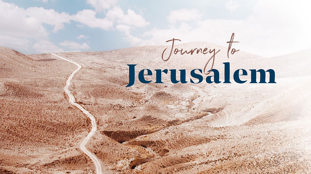 Journey to Jerusalem - Traditional Services - FPC Houston